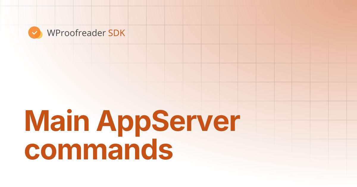 Main AppServer commands | WProofreader SDK