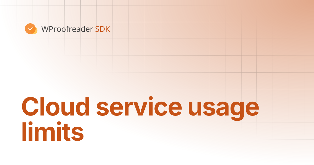 Cloud service usage limits | WProofreader SDK